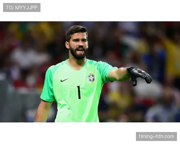 阿利松 vs 埃德森:出球组织与门线能力风格对比分析 阿利松 vs 埃德森:出球组织与门线能力风格对比分析